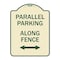 Signmission Parallel Parking Along Fence W/ Bidirectional Arrow Heavy-Gauge Alum Sign, 24" x 18", TG-1824-23508 A-DES-TG-1824-23508 - alternate 1